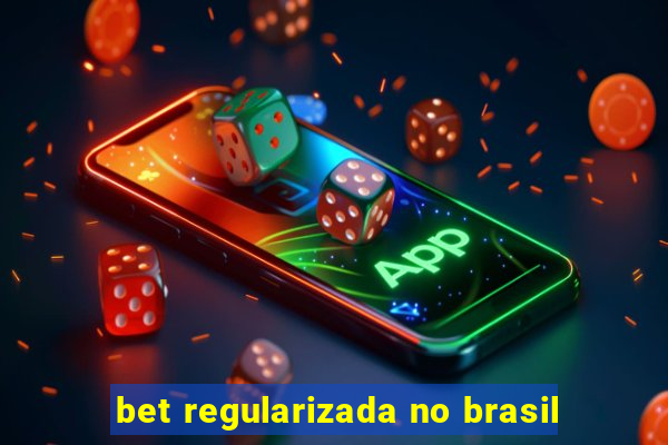 bet regularizada no brasil